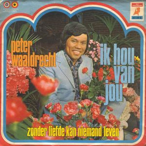 Peter Waaldrecht - Ik Hou Van Jou Vinyl Singles Goede Staat