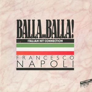 Francesco Napoli - Balla Balla 26408 30142 Vinyl Singles VINYLSINGLES.NL