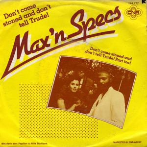 Max 'N Specs - Don't Come Stoned And Don't Tell Trude! 03694 Vinyl Singles Goede Staat