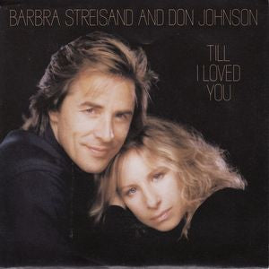 Barbra Streisand And Don Johnson - Till I Loved You 09632 05944 08232 11324 Vinyl Singles Goede Staat