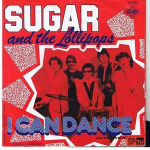 Sugar And The Lollipops - I Can Dance 09689 07701 05972 30698 Vinyl Singles Goede Staat