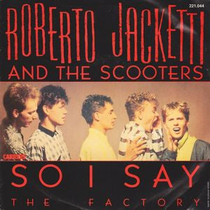 Roberto Jacketti & The Scooters - So I Say 26340 Vinyl Singles VINYLSINGLES.NL