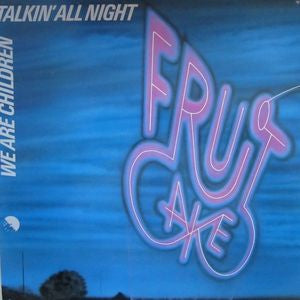 Fruitcake - Talkin'All Night 09817 Vinyl Singles Goede Staat