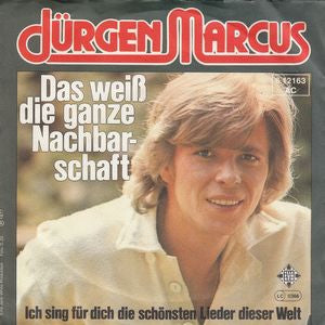 Jurgen Marcus - Das weis Die Ganze Nachbarschaft 09899 Vinyl Singles VINYLSINGLES.NL