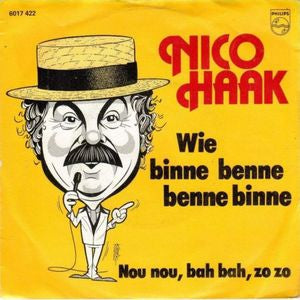 Nico Haak - Wie Binne Benne Benne Binne 06222 33613 Vinyl Singles VINYLSINGLES.NL