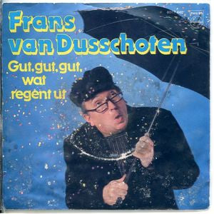 Frans van Dusschoten - Gut,Gut,Gut,Wat Regent Ut 10020 Vinyl Singles Goede Staat