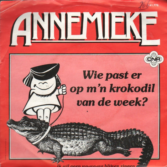 Annemieke - Wie Past Er Op M'n Krokodil Van De Week 10124 Vinyl Singles VINYLSINGLES.NL