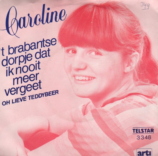 Caroline - 'T Brabantse Dorpje Dat Ik Nooit Meer Vergeet Vinyl Singles VINYLSINGLES.NL