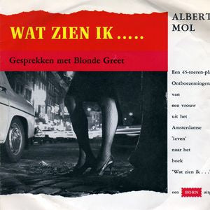 Albert Mol - Wat Zien Ik.... 10181 Vinyl Singles Goede Staat