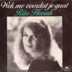 Rita Hovink - Wek Me Voordat Je Gaat 10338 07039 27941 Vinyl Singles Goede Staat