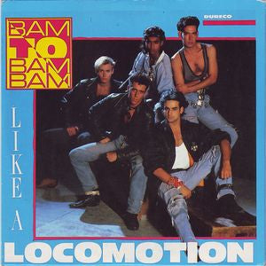 Bam To Bam Bam - Like A Locomotion 10431 Vinyl Singles Goede Staat