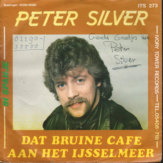 Peter Silver - Dat Bruine Cafe Aan Het IJsselmeer 25229 Vinyl Singles VINYLSINGLES.NL