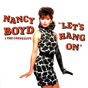 Nancy Boyd & The Cappello's - Let's Hang On 10585 12648 03362 Vinyl Singles Goede Staat