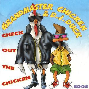 Grandmaster Chicken & D.J. Duck - Check Out The Chicken 18332 Vinyl Singles Goede Staat