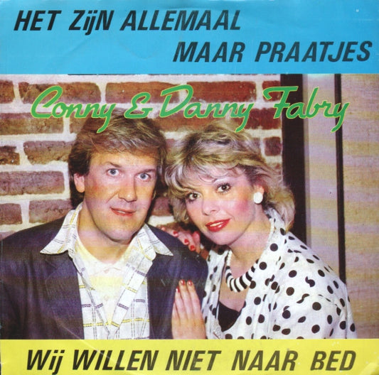 Conny & Danny Fabry - Het Zijn Allemaal Maar Praatjes 10653 Vinyl Singles Goede Staat