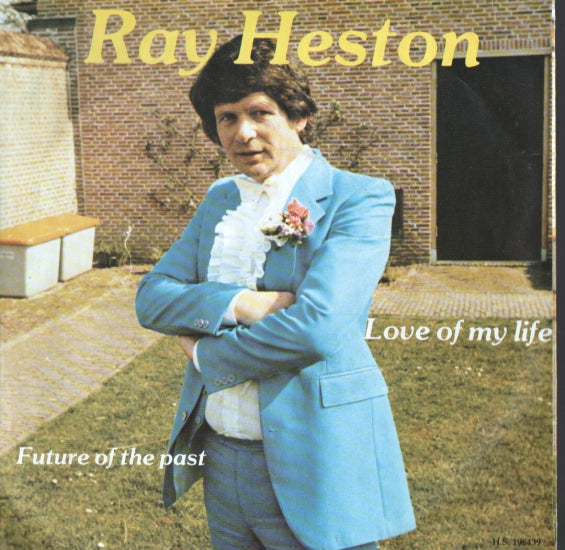 Ray Heston - Love Of My Life Vinyl Singles VINYLSINGLES.NL