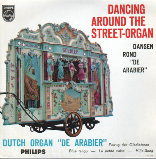 Draaiorgel De Arabier - Dancing Around The Street-Organ (EP) 10988 Vinyl Singles EP VINYLSINGLES.NL