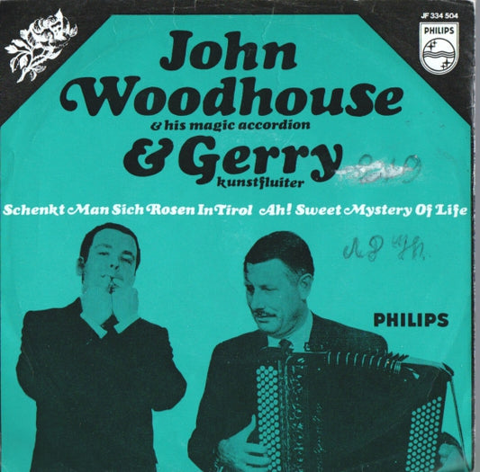 John Woodhouse & Gerry - Schenkt Man Sich Rosen In Tirol 10990 24904 23290 23294 13189 Vinyl Singles VINYLSINGLES.NL