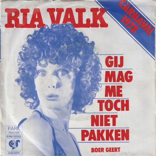 Ria Valk - Gij Mag Me Toch Niet Pakken 13334 Vinyl Singles Goede Staat