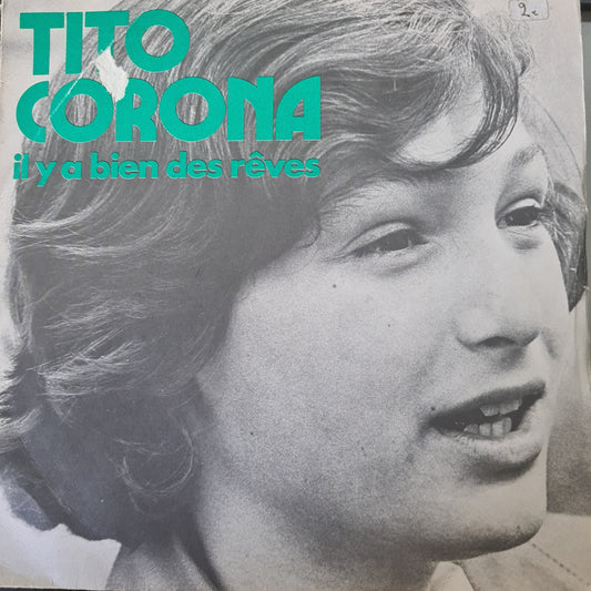 Tito Corona - Il Y A Bien Des Rêves 31253 Vinyl Singles VINYLSINGLES.NL