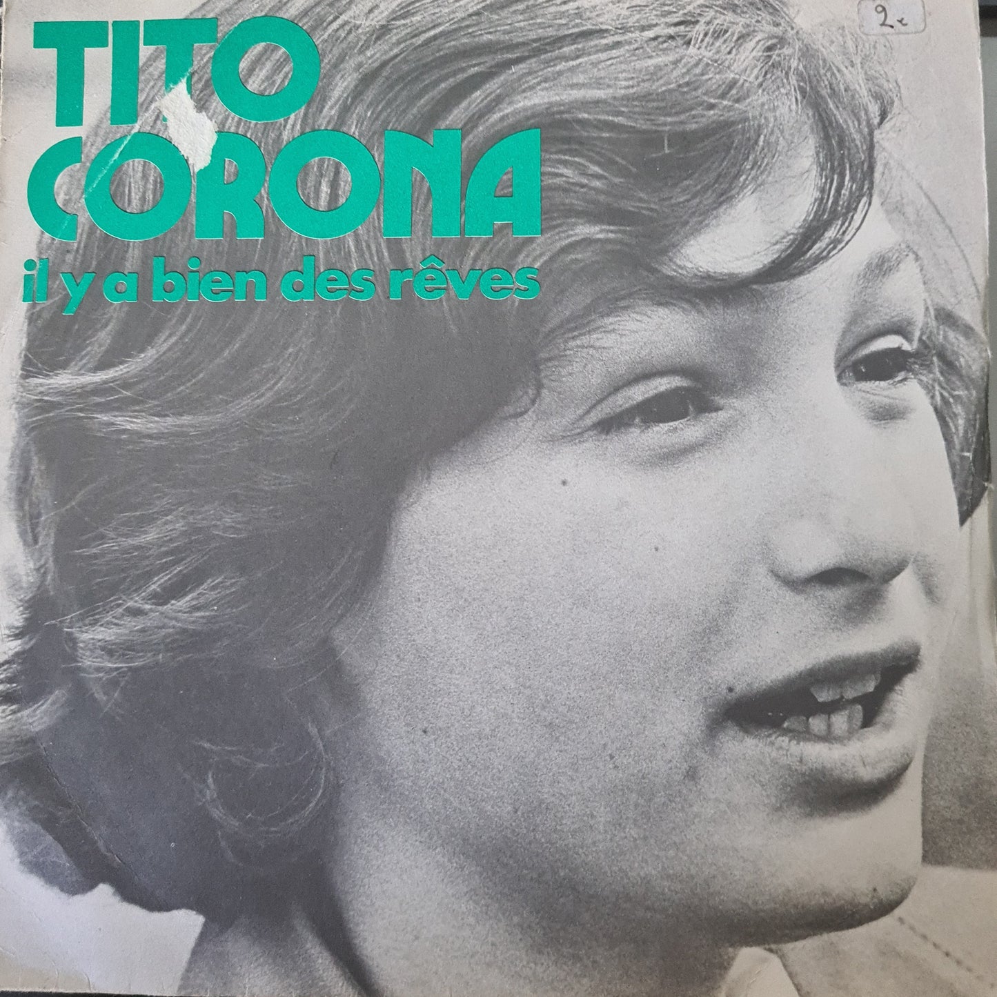 Tito Corona - Il Y A Bien Des Rêves Vinyl Singles Vinyl Very Good (VG) <br> Hoes Good Plus (G+)