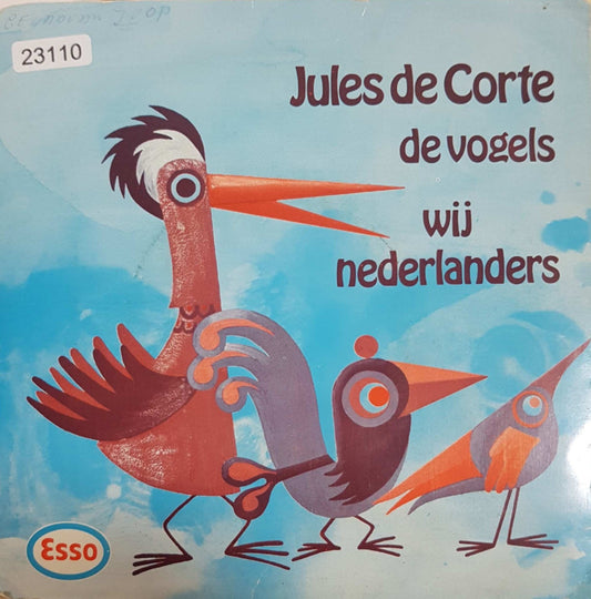 Jules de Corte - De Vogels Vinyl Singles Vinyl Very Good (VG) <br> Hoes Good Plus (G+)