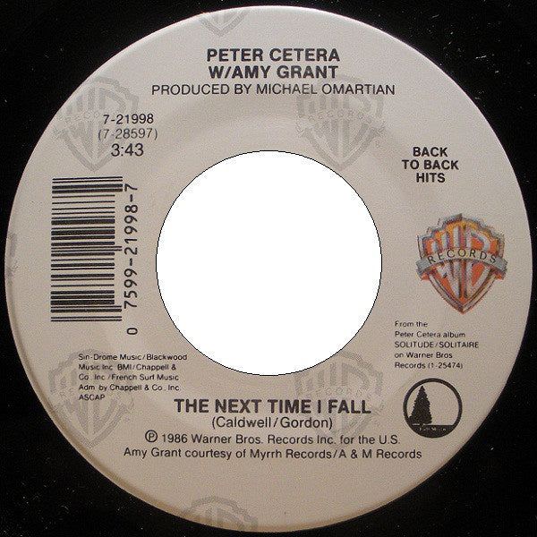 Peter Cetera W/ Amy Grant / Peter Cetera - The Next Time I Fall / Glory Of Love 14599 Vinyl Singles VINYLSINGLES.NL