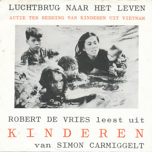 Robert de Vries - Luchtbrug Naar Het Leven: Robert De Vries Leest Uit Kinderen Van Simon Carmiggelt 22408 Vinyl Singles Goede Staat