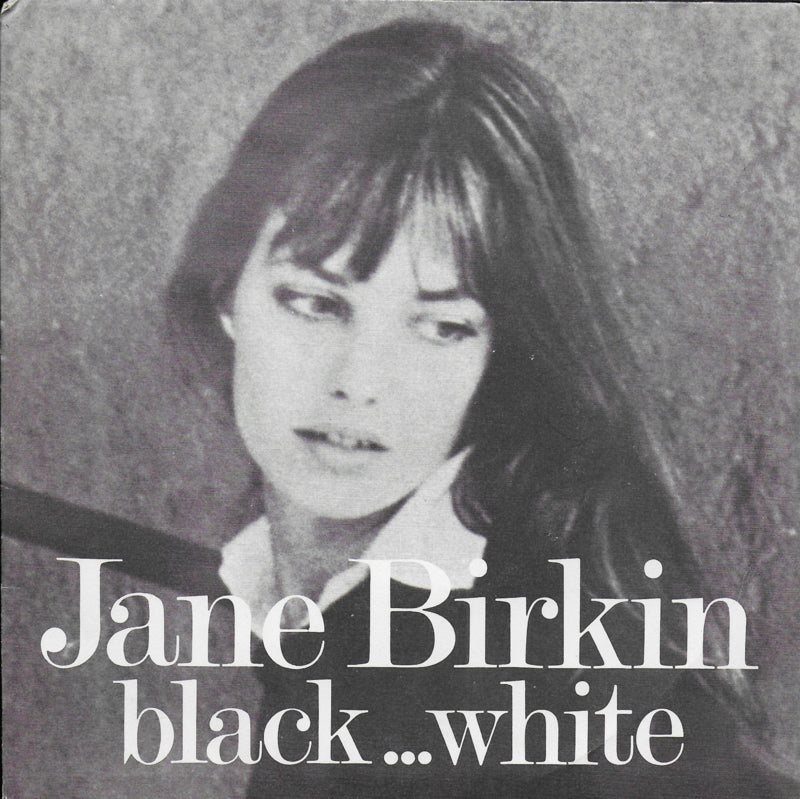 Jane Birkin - Black...white Vinyl Singles VINYLSINGLES.NL