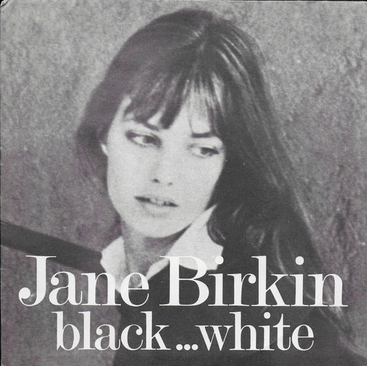 Jane Birkin - Black...white 00159 11481 12630 12644 29831 Vinyl Singles VINYLSINGLES.NL