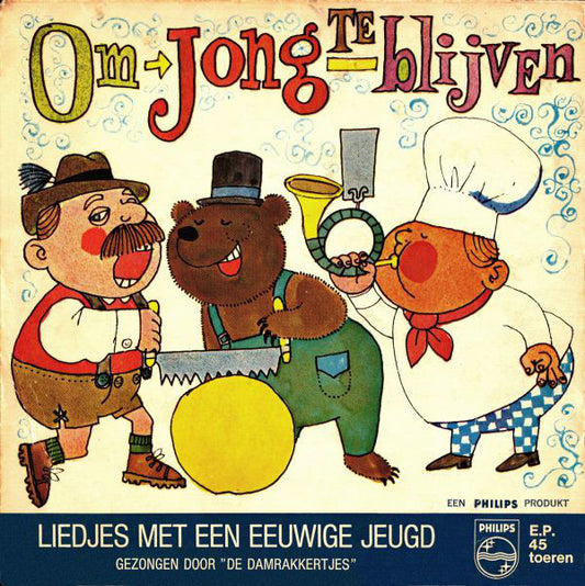 Damrakkertjes - Om Jong Te Blijven 19342 Vinyl Singles Goede Staat