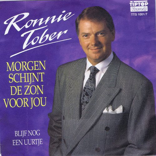Ronnie Tober - Morgen Schijnt De Zon Voor Jou Vinyl Singles Vinyl Very Good (VG) <br> Hoes Good Plus (G+)