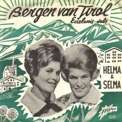 Helma en Selma - Bergen Van Tirol 17318 06647 31044 Vinyl Singles Goede Staat