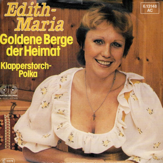 Edith-Maria - Goldene Berge Der Heimat 22767 Vinyl Singles VINYLSINGLES.NL