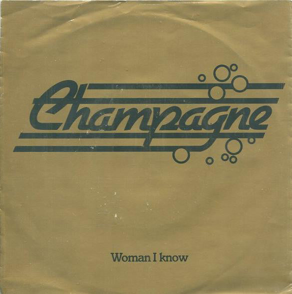 Champagne - Woman I Know 09900 Vinyl Singles Goede Staat