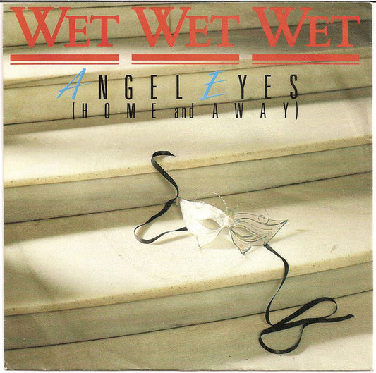 Wet Wet Wet - Angel Eyes (Home And Away) 20319 22587 Vinyl Singles VINYLSINGLES.NL