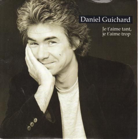 Daniel Guichard - Je T'aime Tant Je T'aime Trop 15813 Vinyl Singles Goede Staat