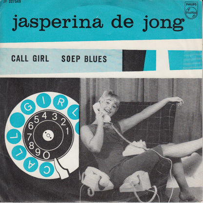 Jasperina de Jong - Call Girl 11002 24889 27466 13070 Vinyl Singles Goede Staat