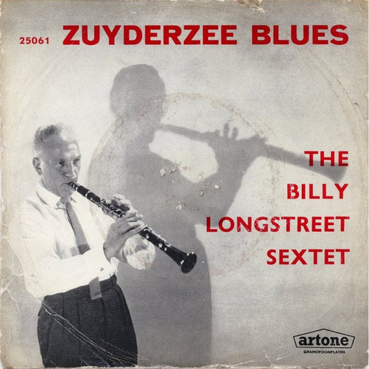 Billy Longstreet Sextet - The Zuyderzee Blues 22007 Vinyl Singles Goede Staat