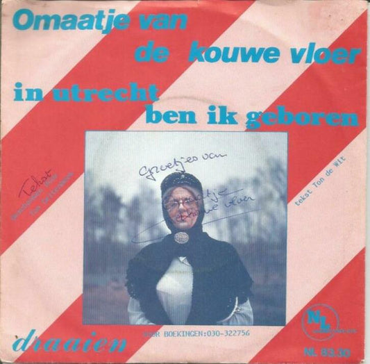 Omaatje Van De Kouwe Vloer - In Utrecht Ben Ik Geboren 27609 27680 12228 Vinyl Singles Goede Staat