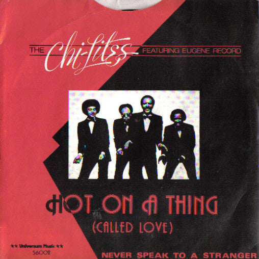 Chi-Lites Featuring Eugene Record - Hot On A Thing (Called Love) 12262 Vinyl Singles VINYLSINGLES.NL