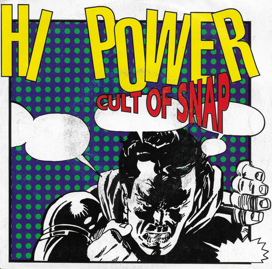 Hi Power - Cult Of Snap 12610 Vinyl Singles VINYLSINGLES.NL