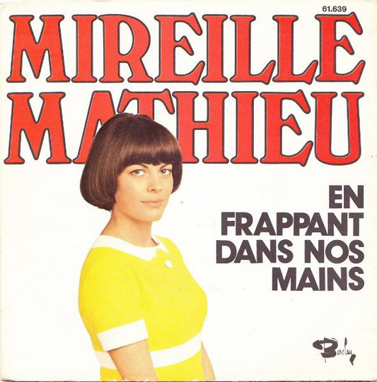 Mireille Mathieu - En Frappant Dans Nos Mains Vinyl Singles Vinyl Very Good (VG) <br> Hoes Good Plus (G+)