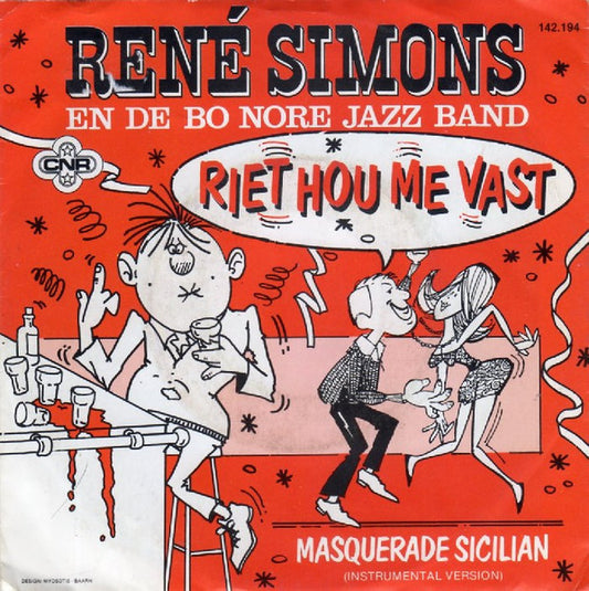 René Simons En De Bo Noré Jazz Band - Riet Hou Me Vast Vinyl Singles Vinyl Very Good (VG) <br> Hoes Good Plus (G+)