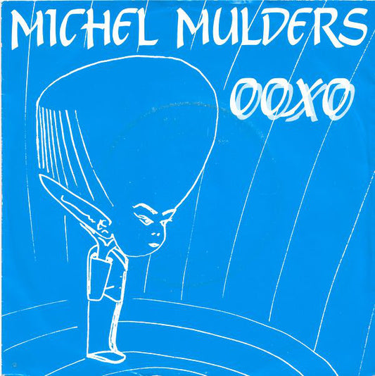 Michel Mulders - Ooxo Vinyl Singles Vinyl Very Good (VG) <br> Hoes Good Plus (G+)