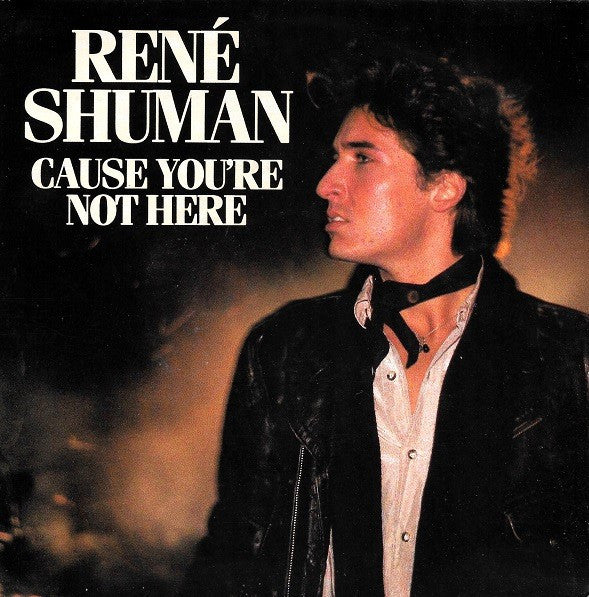 René Shuman - Cause You're Not Here 29091 18518 Vinyl Singles VINYLSINGLES.NL