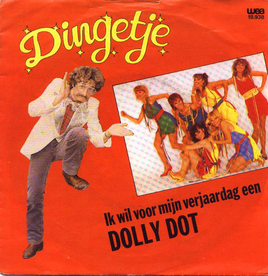 Dingetje - Ik Wil Voor Mijn Verjaardag Een Dolly Dot Vinyl Singles Vinyl Very Good (VG) <br> Hoes Good Plus (G+)