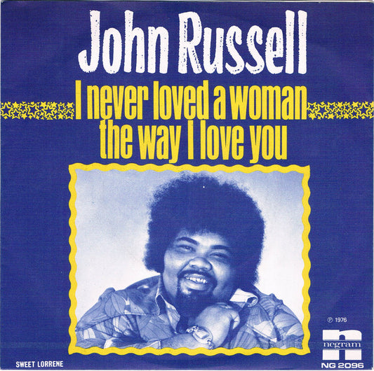 John Russell - I Never Loved A Woman The Way I Love You 13871 Vinyl Singles Vinyl Very Good (VG) <br> Hoes Good Plus (G+)