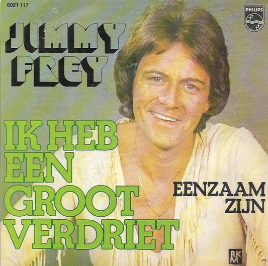 Jimmy Frey - Ik Heb Een Groot Verdriet Vinyl Singles Vinyl Very Good (VG) <br> Hoes Good Plus (G+)