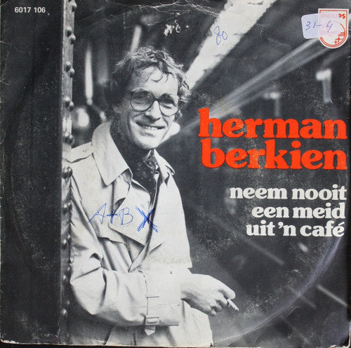 Herman Berkien - Neem Nooit Een Meid Uit 'n Café 04888 22686 Vinyl Singles VINYLSINGLES.NL